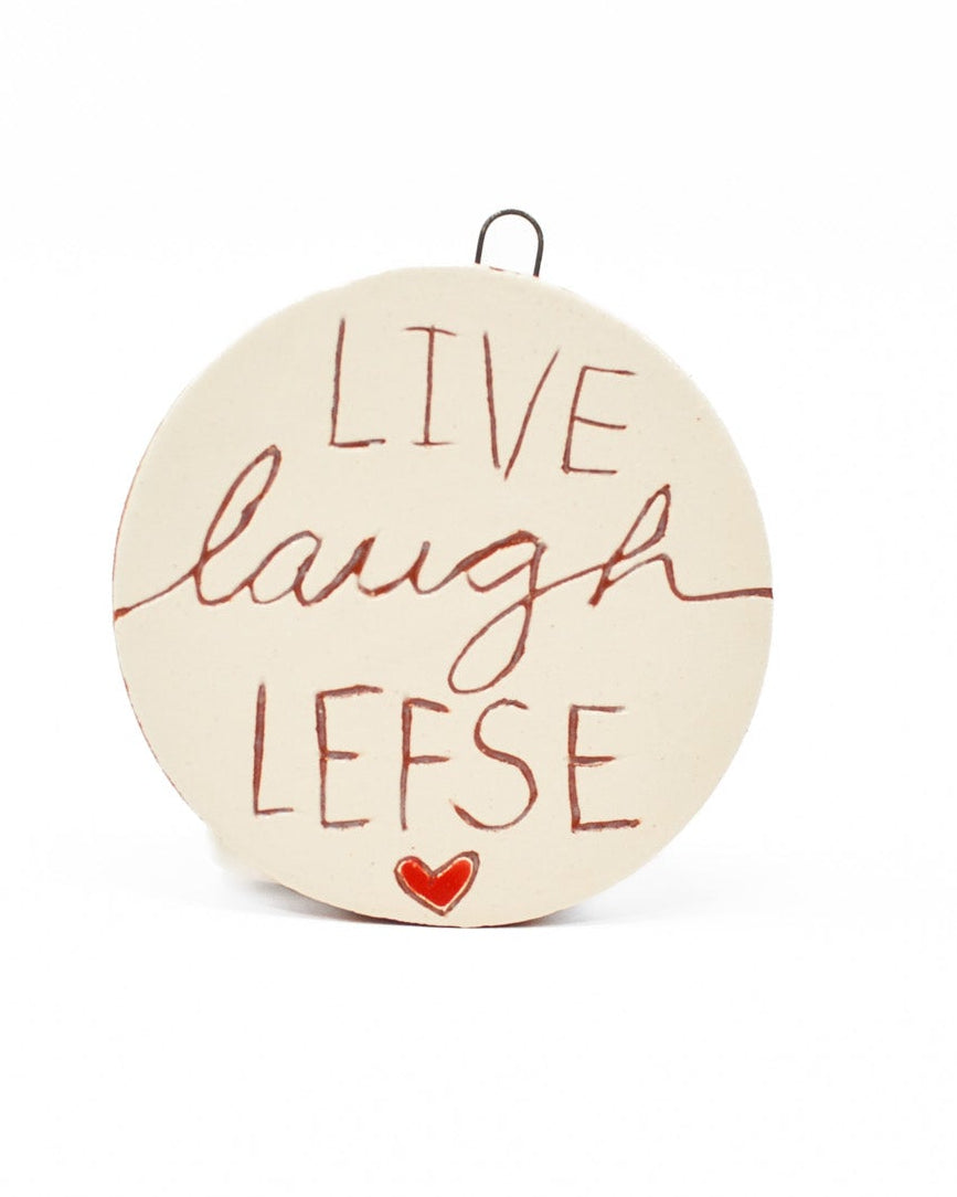 Live Laugh Lefse Norwegian Ornament by Jenny Sue